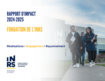 Fondation de l'INRS - Nouvelles en détails - La portée de votre appui ...